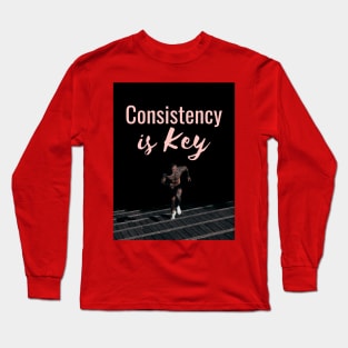 Consistency is Key Long Sleeve T-Shirt